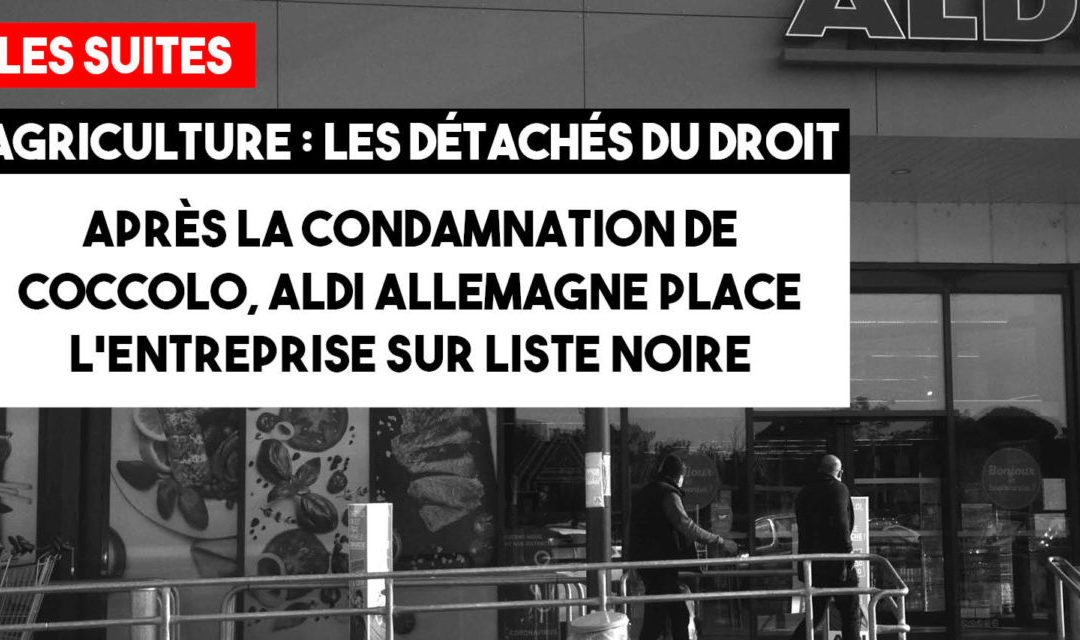 L’Arlésienne – Octobre 2020 – « Après la condamnation de Coccolo, Aldi Allemagne place l’entreprise sur liste noire »